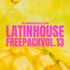 LATIN HOUSE FREE PACK VOL. 13 🌴🥭
