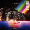 Where Does The DJ Go? Remix