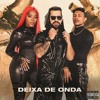 Dennis, Ludmilla, Filipe Guerra - Deixa De Onda