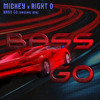 Mickey x Right D - Bass Go (Original Mix)