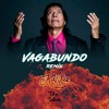 VAGABUNDO REMIX