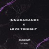 INNADADANCE X LOVE TONIGHT