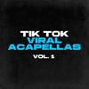 TIK TOK VIRAL ACAPELLAS VOL. 1 [FREE DOWNLOAD]