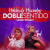 Hablando Huevadas - Doble Sentido (Minost Remix)