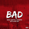 David Guetta & Showtek - Bad ( Anto Aone Edit )