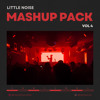 Little Noise Mashup Pack VOL 4