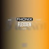 Flexxen (Fhonix Edit)