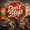 Dont Stop - (Sethhh)