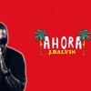 J Balvin - Ahora (Carlos Calleja XTD Edit)