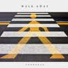 UNDRGRAD - Walk Away