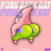 Push Dat back (DJ Quinna Remix)