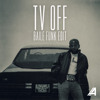 TV OFF (BAILE FUNK EDIT)