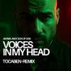Voices In My Head - TOCABAEN REMIX
