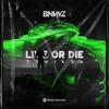 BNNYZ - Live Or Die (Excaliburn Remix)