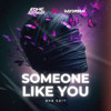SOMEONE LIKE YOU