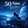 50 NAM VE SAU NIX