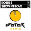 Robin S - Show Me Love (WoTeR Remix 2022)