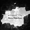 Without You (Marcus J3nson Remix)