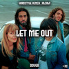 Let Me Out - Dover (Alcala Remix)