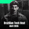 🔥 BRAZILIAN TECH HEAT – ABRIL 2026 ☀️🌴🇧🇷