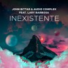 John Bittar & Audio Complex - Inexistente