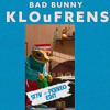 BAD BUNNY - KLOuFRENS(ST7V + PERREO EDIT)