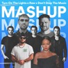Turn On The Lights x Raw x Don't Stop The Music