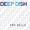 Deep Dish, Öwnboss, Sevek, Junyo - Say Hello (CH