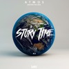 Atmos - Story Time (Mw #3.3)