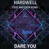 hardwell-ft-matthew koma -Dare You (remix)