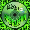 Reggaetón Old School: Vol. 3 🪖
