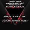 Miracle Of Love (Zorak Rumbah Mash) Free 🔥🔥🔥