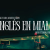 Inglés En Miami [LEØN Extended Version]