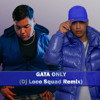 Gata Only (Dj Loco Squad Remix)