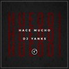 Hace Mucho (Extended) - Dj Yanks Ft Arcangel