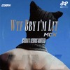 MCK - BABY IM LIT - N2BROS ft COBRA MASHUP