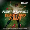 Pursuit of Happiness X Beauty And A Beat DILAK