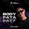 BODY PATA PATA - LUCAS TJENDANA (BKB EDIT)