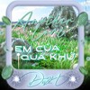 Another Love Em Của Quá Khứ - D.Azh Remix