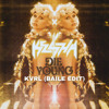 Kesha - Die Young (KVRL Baile Edit)