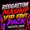 Reggaeton Mashup · VIP Edit Pack · Agosto 2026