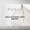 PUDAR - RADJA ALTADAR X ANOY(BKB EDIT)
