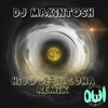 DJ MAKINTOSH - Hijo de la Luna Remix