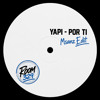 Yapi - Por Ti (Msanz Edit)