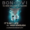 It's My Life vs. High Enough (Junovas Mashup)