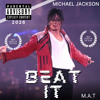 BEAT IT - M.A.T ED