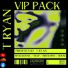 T RYAN VIP PACK