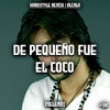 De pequeño fue el coco - Melendi (Alcala Remix)