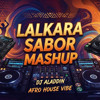 Lalkara Sabor - Diljit - Aladdin Afro House Mash