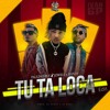 Tu Ta Loca (Iván GP Edit)